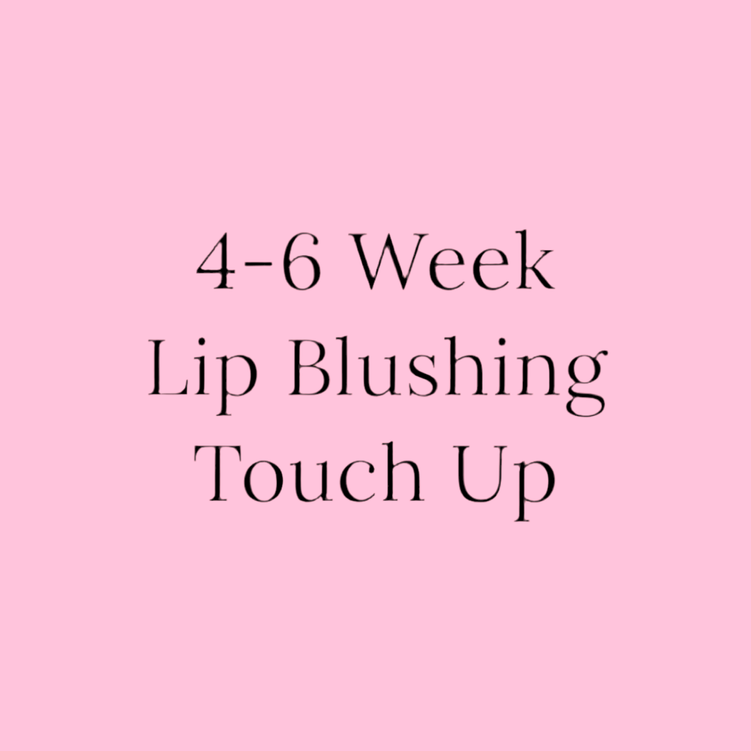 4-6 Week Lip Blush Touch Up $175