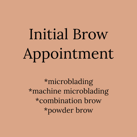Initial Brow Appointment-Microblading, Machine Microblading, Combo Brow, Powder Brow