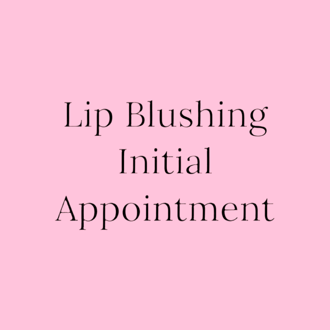 Lip Blush Initial Appointment $350